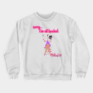 Sorry I'm all booked - blonde girl Crewneck Sweatshirt